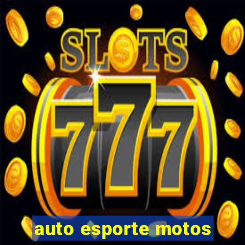 auto esporte motos